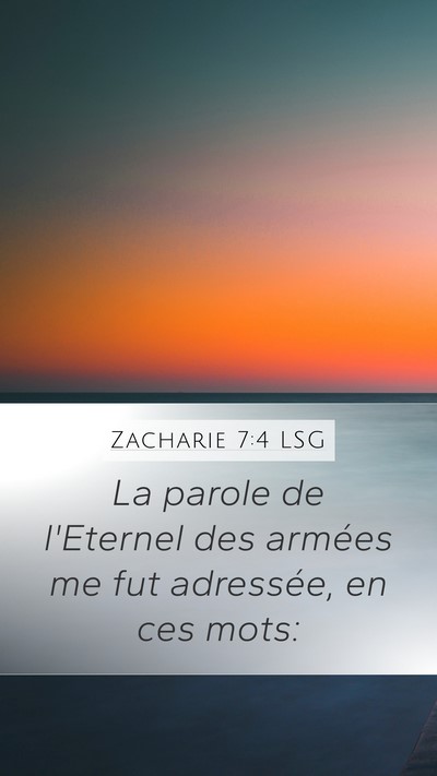 Zacharie 7:4 LSG Mobile Phone Wallpaper - La parole de l'Eternel des armées me fut - Mobile Bible Verse Wallpaper