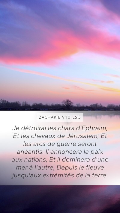 Zacharie 9:10 LSG Mobile Phone Wallpaper - Je détruirai les chars d'Ephraïm, Et les - Mobile Bible Verse Wallpaper