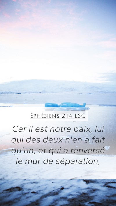 Éphésiens 2:14 LSG Bible Verse Image