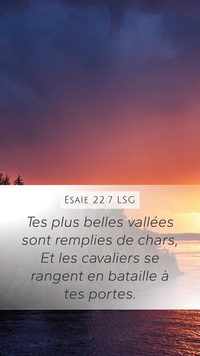 Ésaïe 22:7 LSG Bible Verse Image