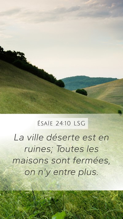 Ésaïe 24:10 LSG Mobile Phone Wallpaper - La ville déserte est en ruines; Toutes les - Mobile Bible Verse Wallpaper