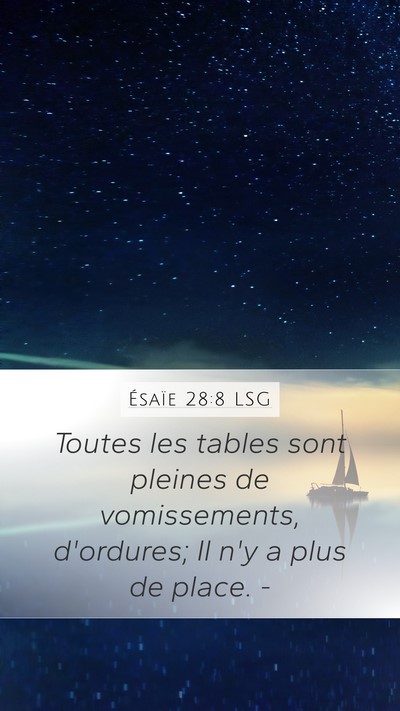 Ésaïe 28:8 LSG Mobile Phone Wallpaper - Toutes les tables sont pleines de vomissements, - Mobile Bible Verse Wallpaper