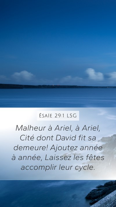 Ésaïe 29:1 LSG Mobile Phone Wallpaper - Malheur à Ariel, à Ariel, Cité dont David fit - Mobile Bible Verse Wallpaper