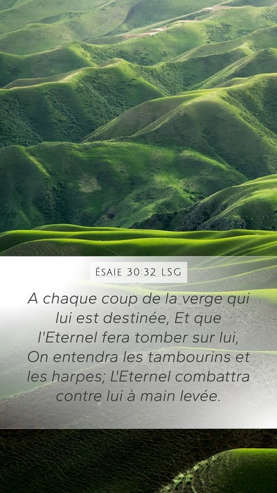 Ésaïe 30:32 LSG Mobile Phone Wallpaper - A chaque coup de la verge qui lui est destinée, - Mobile Bible Verse Wallpaper