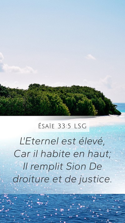 Ésaïe 33:5 LSG Mobile Phone Wallpaper - L'Eternel est élevé, Car il habite en haut; Il - Mobile Bible Verse Wallpaper
