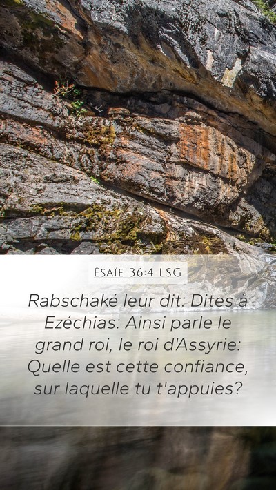 Ésaïe 36:4 LSG Mobile Phone Wallpaper - Rabschaké leur dit: Dites à Ezéchias: Ainsi - Mobile Bible Verse Wallpaper