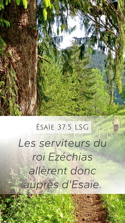 Ésaïe 37:5 LSG Mobile Phone Wallpaper - Les serviteurs du roi Ezéchias allèrent donc - Mobile Bible Verse Wallpaper