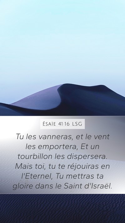 Ésaïe 41:16 LSG Mobile Phone Wallpaper - Tu les vanneras, et le vent les emportera, Et un - Mobile Bible Verse Wallpaper