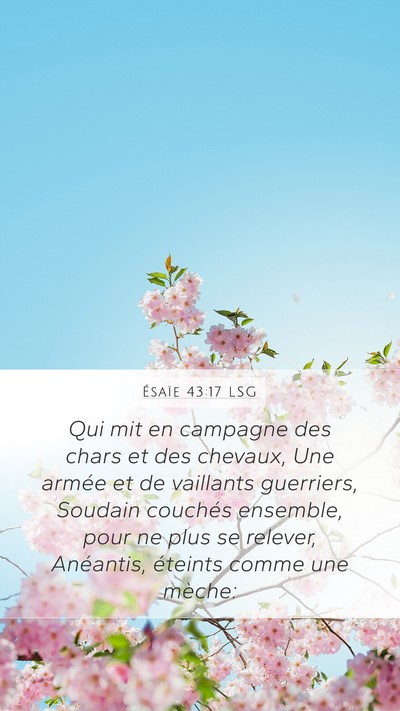Ésaïe 43:17 LSG Mobile Phone Wallpaper - Qui mit en campagne des chars et des chevaux, Une - Mobile Bible Verse Wallpaper