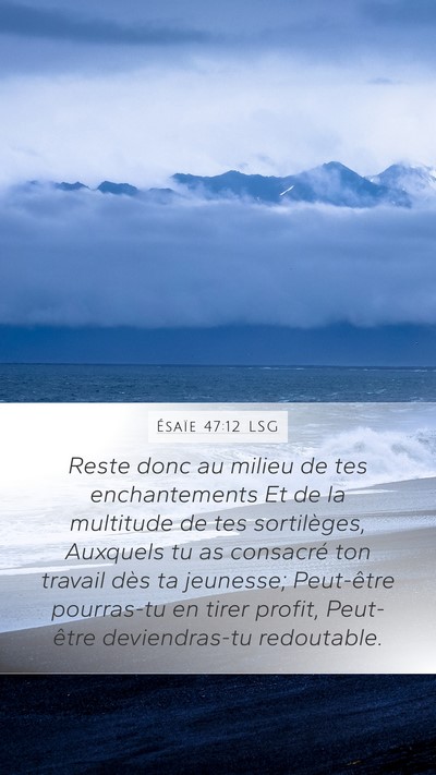 Ésaïe 47:12 LSG Bible Verse Image