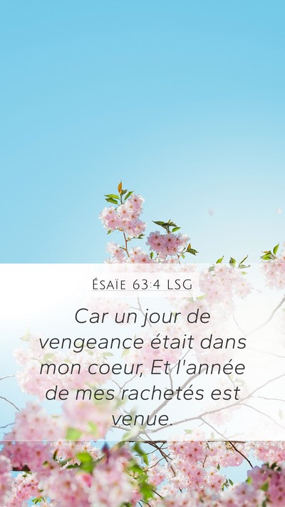 Ésaïe 63:4 LSG Mobile Phone Wallpaper - Car un jour de vengeance était dans mon coeur, - Mobile Bible Verse Wallpaper