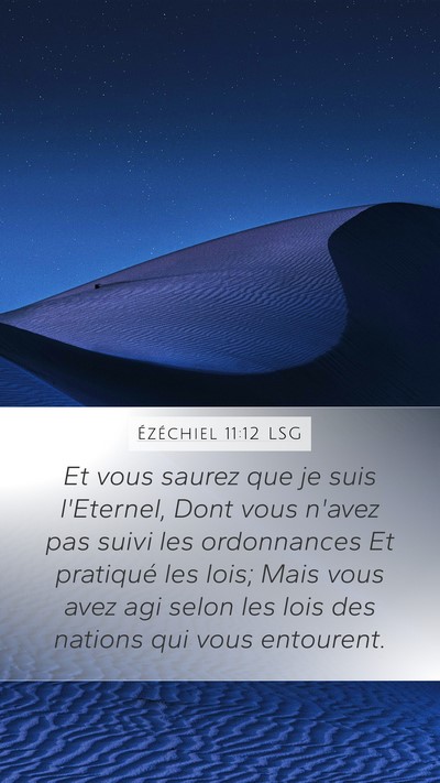 Ézéchiel 11:12 LSG Mobile Phone Wallpaper - Et vous saurez que je suis l'Eternel, Dont vous - Mobile Bible Verse Wallpaper