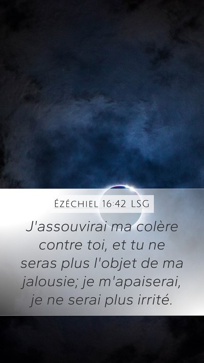 Ézéchiel 16:42 LSG Bible Verse Image