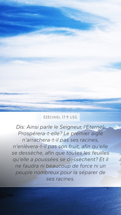 Ézéchiel 17:9 LSG Mobile Phone Wallpaper - Dis: Ainsi parle le Seigneur, l'Eternel: - Mobile Bible Verse Wallpaper