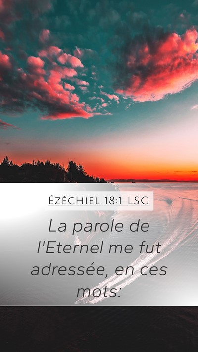 Ézéchiel 18:1 LSG Mobile Phone Wallpaper - La parole de l'Eternel me fut adressée, en ces - Mobile Bible Verse Wallpaper