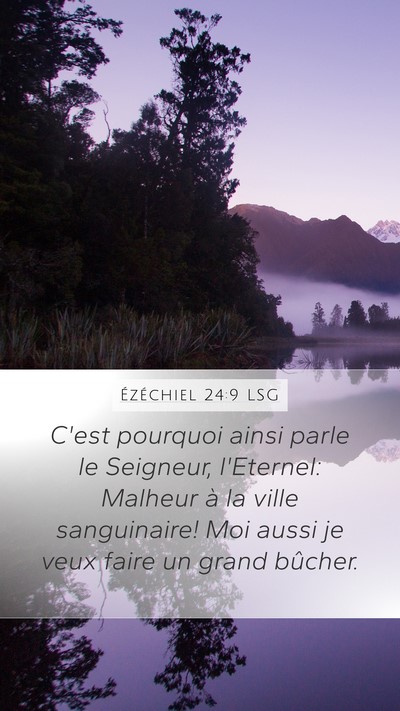 Ézéchiel 24:9 LSG Bible Verse Image