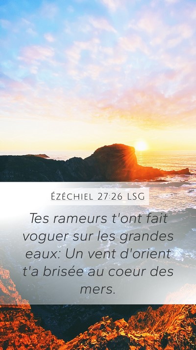Ézéchiel 27:26 LSG Bible Verse Image