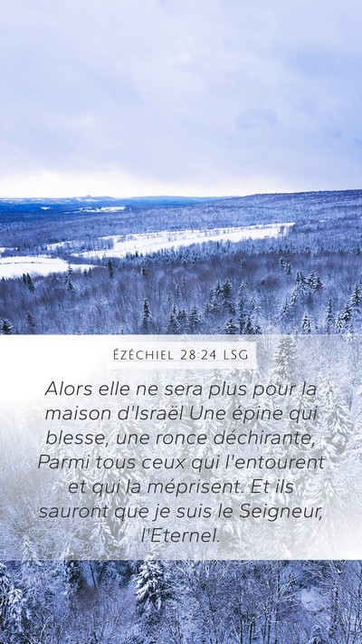 Ézéchiel 28:24 LSG Mobile Phone Wallpaper - Alors elle ne sera plus pour la maison d'Israël - Mobile Bible Verse Wallpaper
