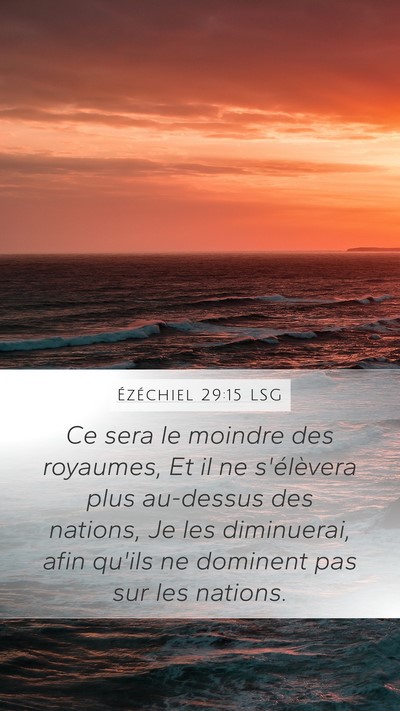 Ézéchiel 29:15 LSG Mobile Phone Wallpaper - Ce sera le moindre des royaumes, Et il ne - Mobile Bible Verse Wallpaper