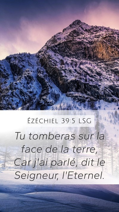 Ézéchiel 39:5 LSG Mobile Phone Wallpaper - Tu tomberas sur la face de la terre, Car j'ai - Mobile Bible Verse Wallpaper