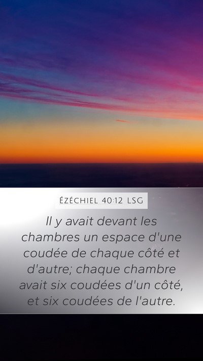 Ézéchiel 40:12 LSG Bible Verse Image