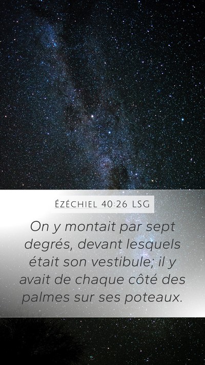 Ézéchiel 40:26 LSG Bible Verse Image