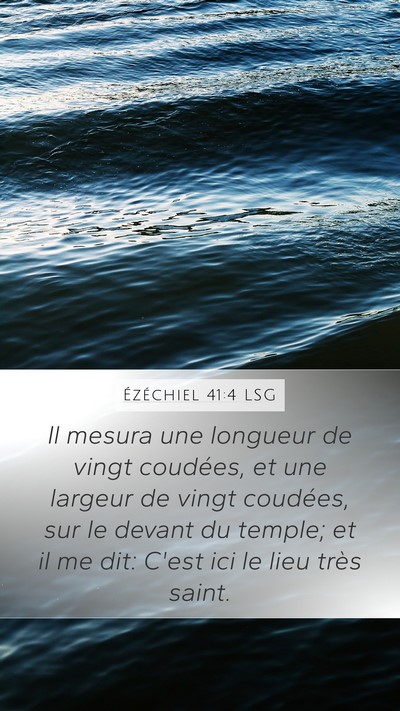 Ézéchiel 41:4 LSG Mobile Phone Wallpaper - Il mesura une longueur de vingt coudées, et une - Mobile Bible Verse Wallpaper