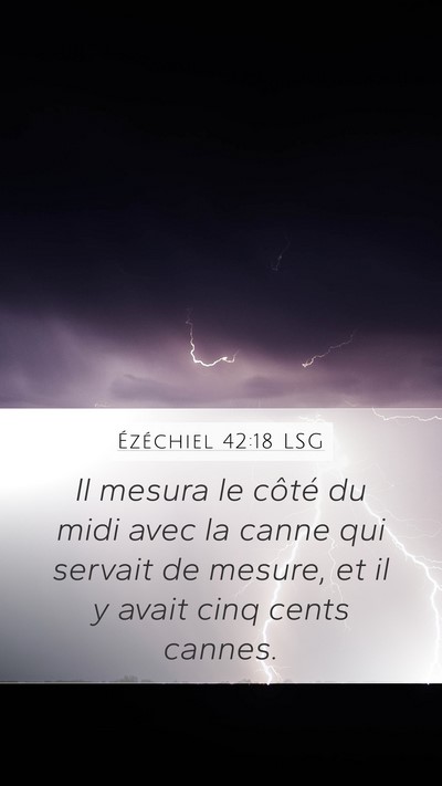 Ézéchiel 42:18 LSG Mobile Phone Wallpaper - Il mesura le côté du midi avec la canne qui - Mobile Bible Verse Wallpaper