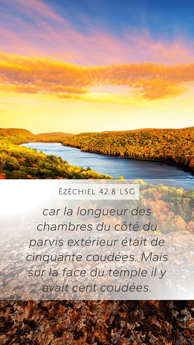 Ézéchiel 42:8 LSG Mobile Phone Wallpaper - car la longueur des chambres du côté du parvis - Mobile Bible Verse Wallpaper