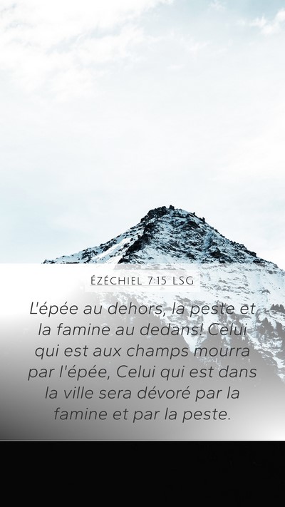 Ézéchiel 7:15 LSG Mobile Phone Wallpaper - L'épée au dehors, la peste et la famine au - Mobile Bible Verse Wallpaper